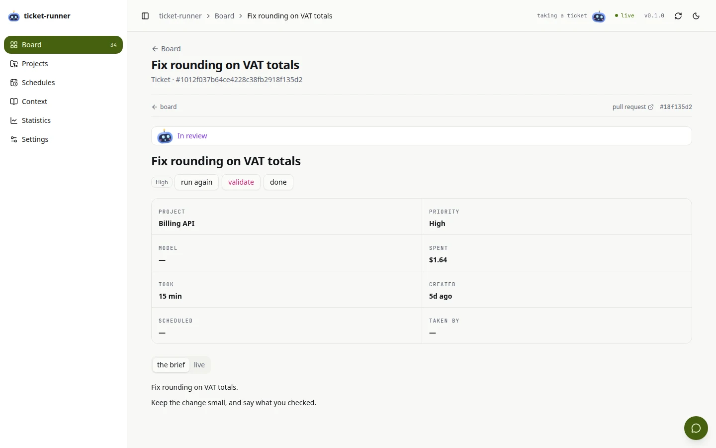 A ticket in the console, in light: its status, the buttons to run it again, validate it or close it, its project, priority, cost and duration, and its brief.